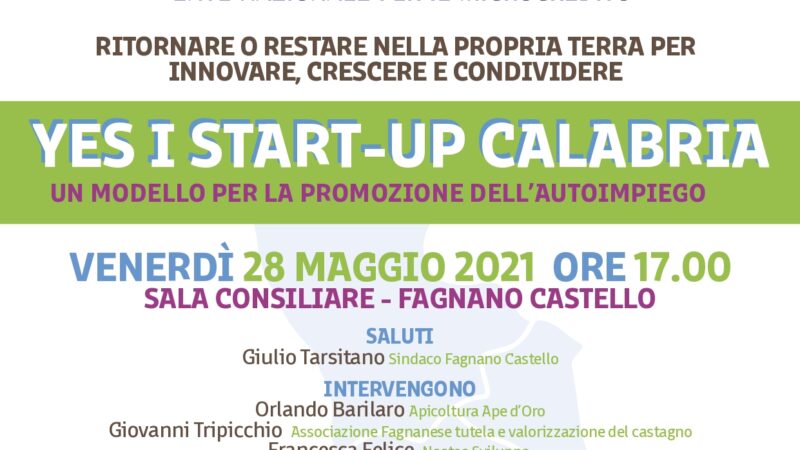Yes I Start Up Calabria, continua tour nei territori:  oggi, venerdì 28 maggio, l’Assessore Orsomarso parteciperà a Fagnano Castello